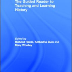 The Guided Reader to Teaching and Learning History