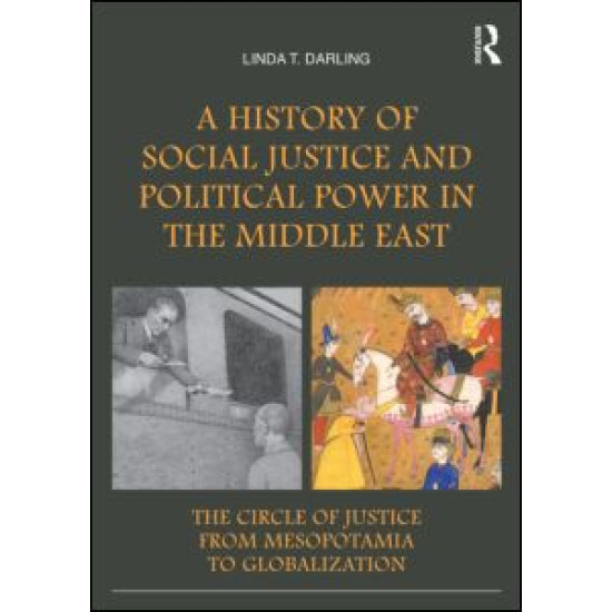 A History of Social Justice and Political Power in the Middle East A History of Social Justice and Political Power in the Middle East