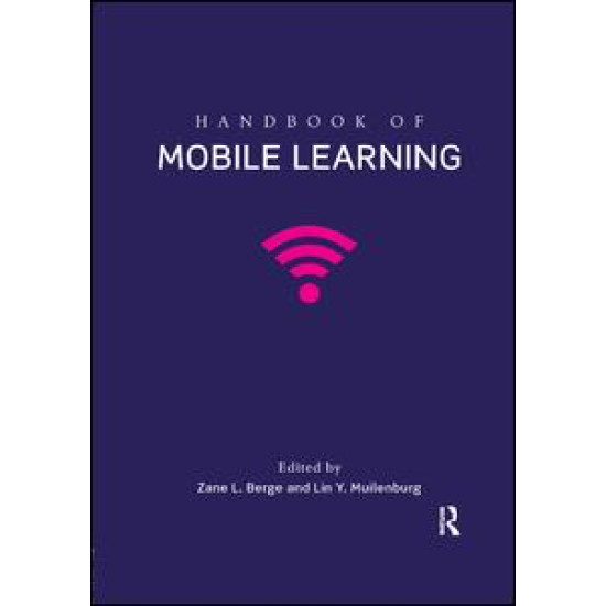 Handbook of Mobile Learning
