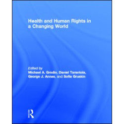 Health and Human Rights in a Changing World Health and Human Rights in a Changing World