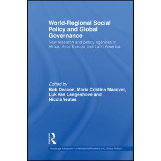 World-Regional Social Policy and Global Governance World-Regional Social Policy and Global Governance