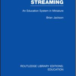 Streaming (RLE Edu L Sociology of Education) Streaming (RLE Edu L Sociology of Education)