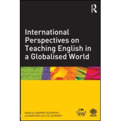 International Perspectives on Teaching English in a Globalised World International Perspectives on Teaching English in a Globalised World