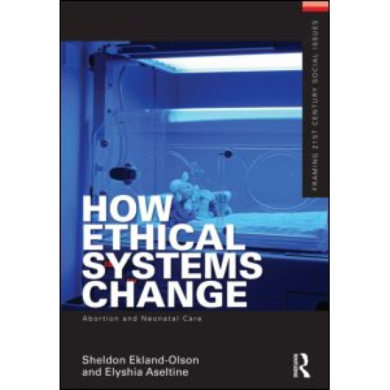 How Ethical Systems Change: Abortion and Neonatal Care