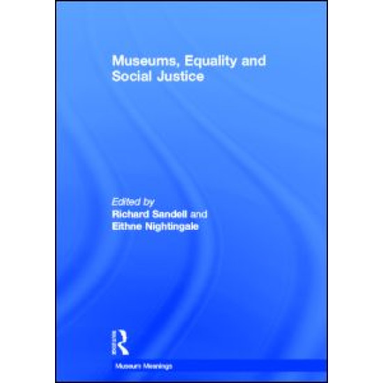 Museums, Equality and Social Justice Museums, Equality and Social Justice