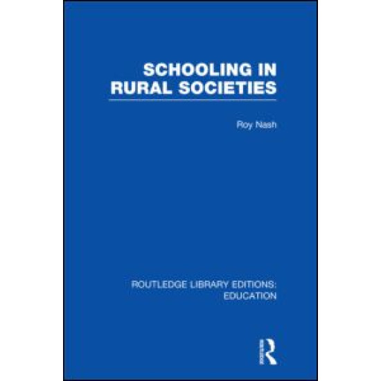 Schooling in Rural Societies (RLE Edu L) Schooling in Rural Societies (RLE Edu L)