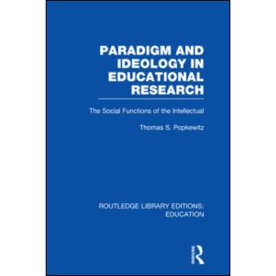 Paradigm and Ideology in Educational Research (RLE Edu L) Paradigm and Ideology in Educational Research (RLE Edu L)
