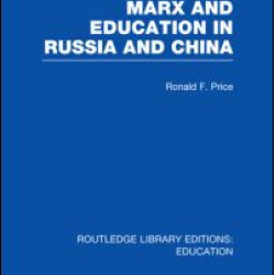 Marx and Education in Russia and China (RLE Edu L)