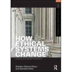 How Ethical Systems Change: Lynching and Capital Punishment How Ethical Systems Change: Lynching and Capital Punishment