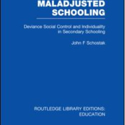 Maladjusted Schooling (RLE Edu L)