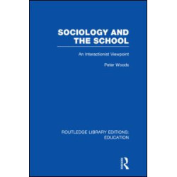 Sociology and the School (RLE Edu L) Sociology and the School (RLE Edu L)