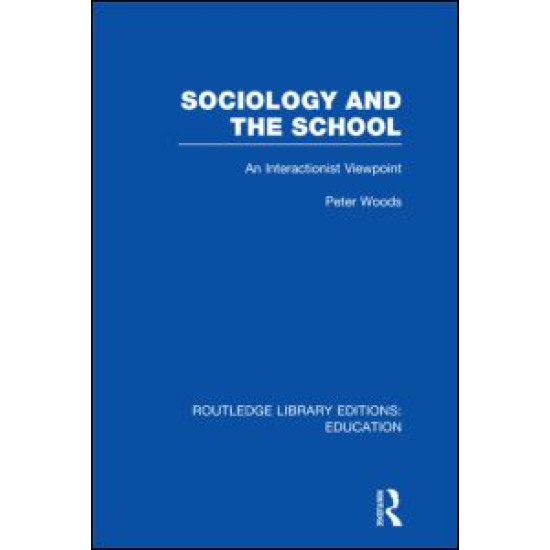 Sociology and the School (RLE Edu L) Sociology and the School (RLE Edu L)