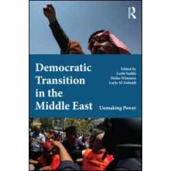 Democratic Transition in the Middle East Democratic Transition in the Middle East