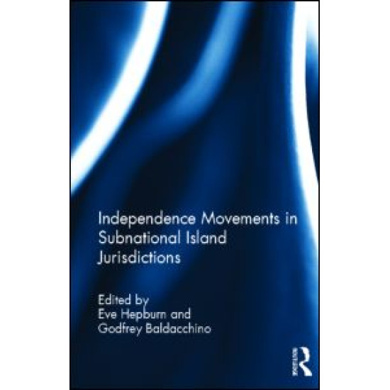Independence Movements in Subnational Island Jurisdictions Independence Movements in Subnational Island Jurisdictions