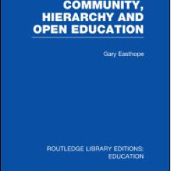 Community, Hierarchy and Open Education (RLE Edu L) Community, Hierarchy and Open Education (RLE Edu L)