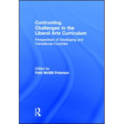 Confronting Challenges to the Liberal Arts Curriculum Confronting Challenges to the Liberal Arts Curriculum