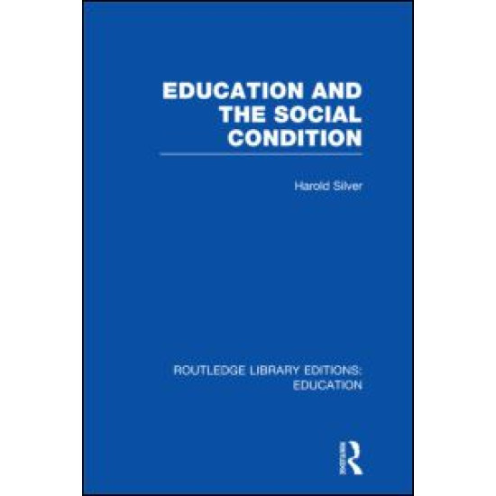 Education and the Social Condition (RLE Edu L)
