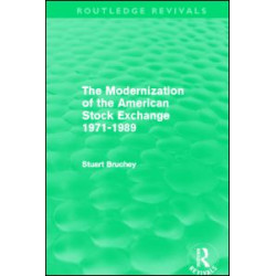 The Modernization of the American Stock Exchange 1971-1989 (Routledge Revivals) The Modernization of the American Stock Exchange 1971-1989 (Routledge Revivals)