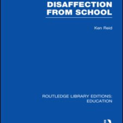 Disaffection From School (RLE Edu M) Disaffection From School (RLE Edu M)