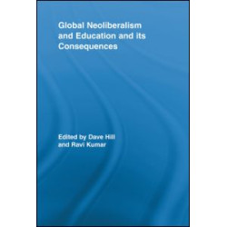 Global Neoliberalism and Education and its Consequences