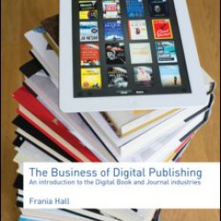 The Business of Digital Publishing The Business of Digital Publishing
