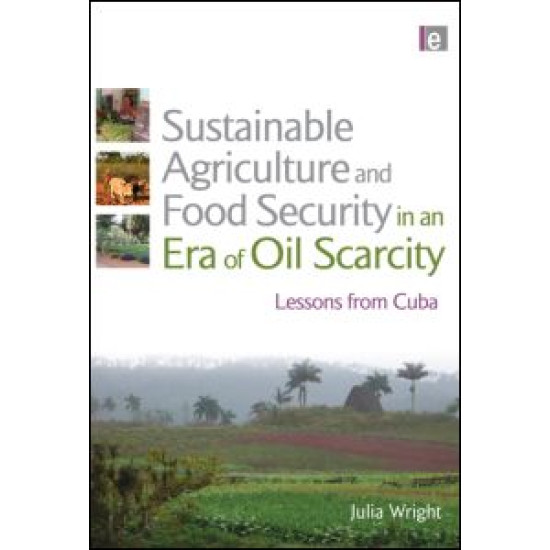 Sustainable Agriculture and Food Security in an Era of Oil Scarcity