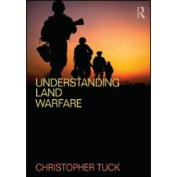Understanding Land Warfare Understanding Land Warfare