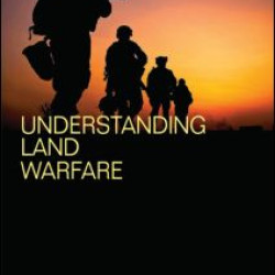 Understanding Land Warfare Understanding Land Warfare