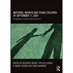 Mothers, Infants and Young Children of September 11, 2001 Mothers, Infants and Young Children of September 11, 2001