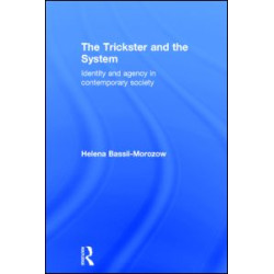 The Trickster and the System The Trickster and the System