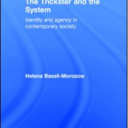 The Trickster and the System The Trickster and the System