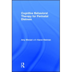 Cognitive Behavioral Therapy for Perinatal Distress Cognitive Behavioral Therapy for Perinatal Distress
