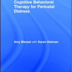 Cognitive Behavioral Therapy for Perinatal Distress Cognitive Behavioral Therapy for Perinatal Distress