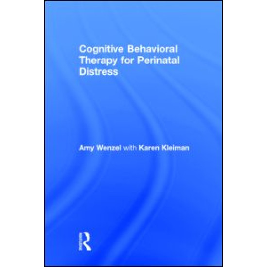 Cognitive Behavioral Therapy for Perinatal Distress Cognitive Behavioral Therapy for Perinatal Distress