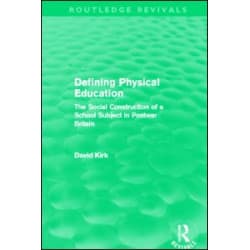 Defining Physical Education (Routledge Revivals)