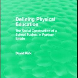 Defining Physical Education (Routledge Revivals) Defining Physical Education (Routledge Revivals)