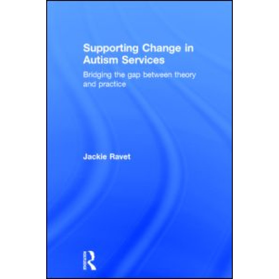 Supporting Change in Autism Services Supporting Change in Autism Services