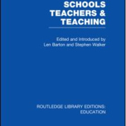 Schools, Teachers and Teaching (RLE Edu N) Schools, Teachers and Teaching (RLE Edu N)