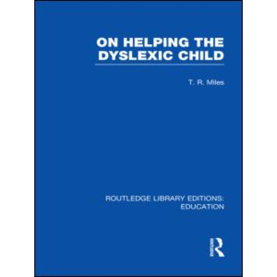 On Helping the Dyslexic Child (RLE Edu M)