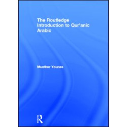 The Routledge Introduction to Qur'anic Arabic The Routledge Introduction to Qur'anic Arabic