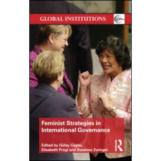Feminist Strategies in International Governance Feminist Strategies in International Governance