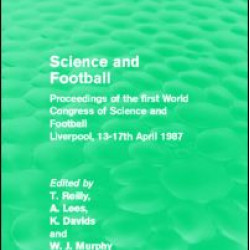 Science and Football (Routledge Revivals) Science and Football (Routledge Revivals)