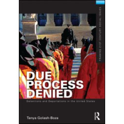 Due Process Denied: Detentions and Deportations in the United States Due Process Denied: Detentions and Deportations in the United States