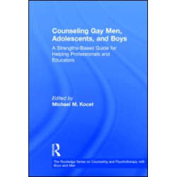 Counseling Gay Men, Adolescents, and Boys Counseling Gay Men, Adolescents, and Boys