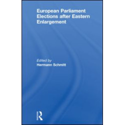European Parliament Elections after Eastern Enlargement European Parliament Elections after Eastern Enlargement