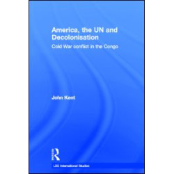 America, the UN and Decolonisation