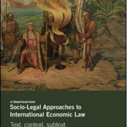 Socio-Legal Approaches to International Economic Law Socio-Legal Approaches to International Economic Law