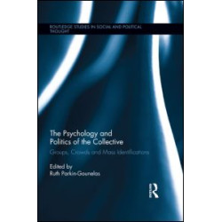 The Psychology and Politics of the Collective