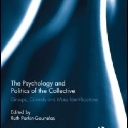 The Psychology and Politics of the Collective The Psychology and Politics of the Collective