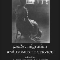 Gender, Migration and Domestic Service Gender, Migration and Domestic Service